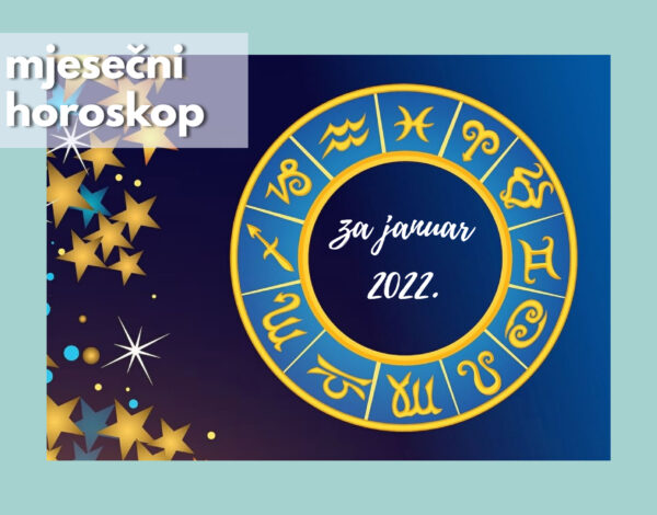 mjesečni horoskop za januar 2022