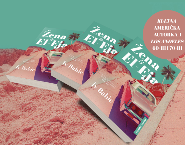 “Žena iz El-Eja”: Kultni roman Iv Babic koji slavi šarm i ironiju Los Angelesa