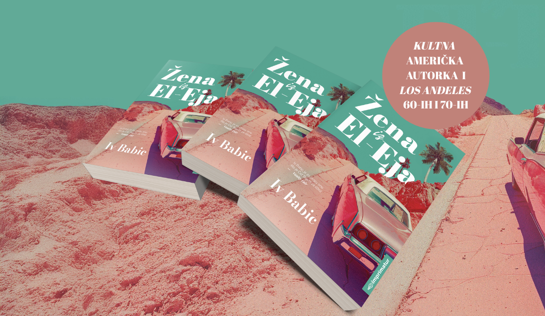 “Žena iz El-Eja”: Kultni roman Iv Babic koji slavi šarm i ironiju Los Angelesa